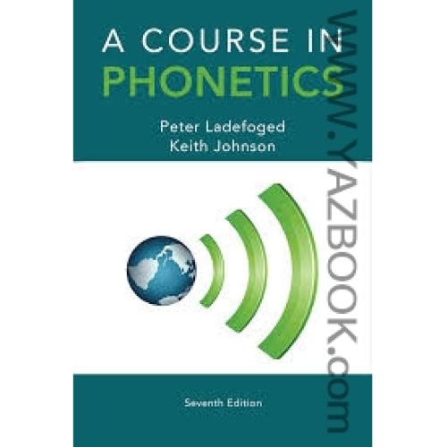 A COURSE IN PHONETICS-Ladefoged-7edit
