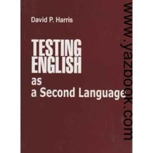 TESTIN ENGLISH AS A SECOND LANGUAGE-HARRIS