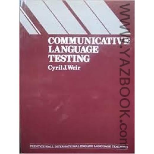 COMMUNICTIVE LANGUAGE TESTING-weir