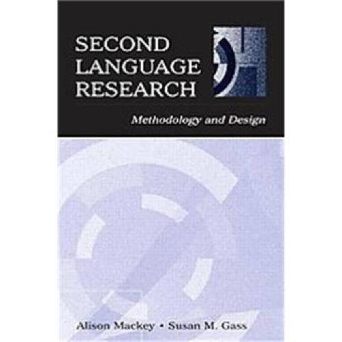 SECOND LANGUAGE RESEARCH-MACKEY-SECOND EDITION