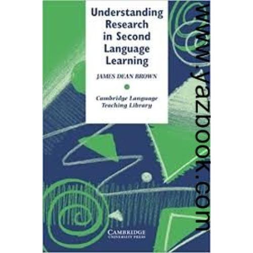 UNDERSTANDING RESEARCH IN SECOND LANGUAGE LEARNING-BROWN