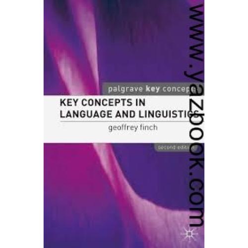 KEY CONCEPTS IN LANGUAGE AND LINGUISTICS-FINCH