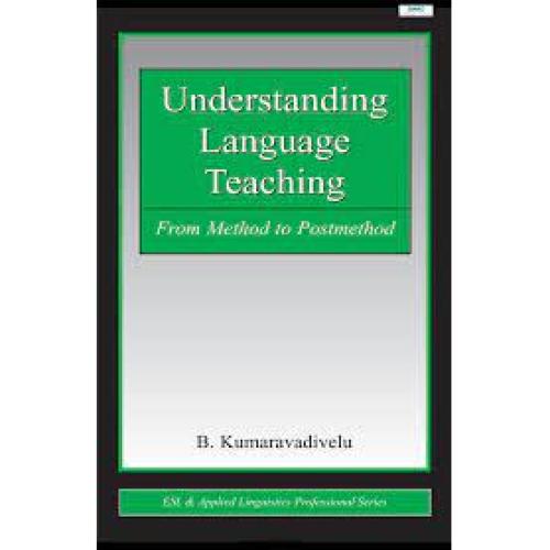 UNDERSTANDING LANGUAGE TEACHING-KUMARAVADIVELU