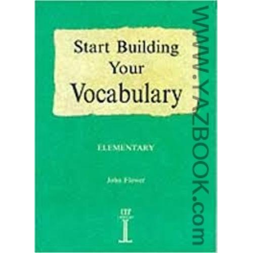 START BUILDING YOUR VOCABULARY-ELEMENTARY