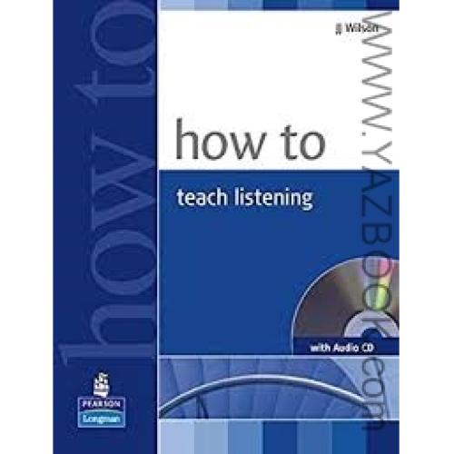 HOW TO TEACH LISTENING+CD