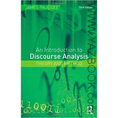 AN INTRODUCTION TO DISCOURSE ANALYSIS-PAUL GEE