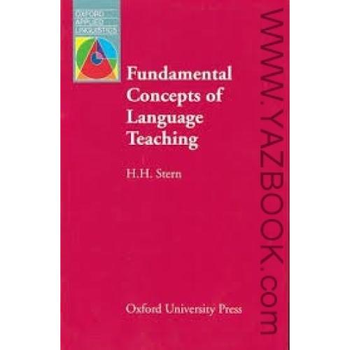 FUNDAMENTAL CONCEPTS OF LANGUAGE TEACHING-STERN