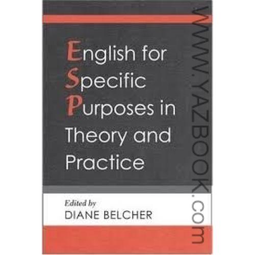 ENGLISH FOR SPECIFIC PURPOSES THEORY AND PRACTICE