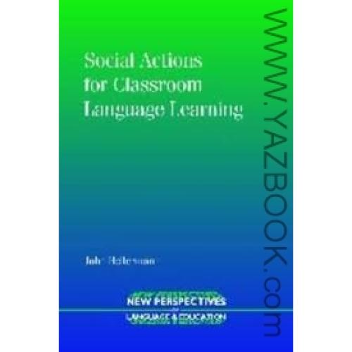 SOCIAL ACTIONS FOR CLASSROOM LANGUAGE LEARNING