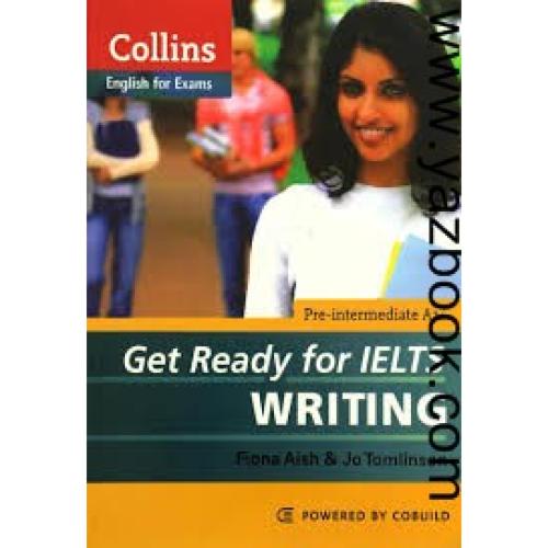 GET READY FOR IELTS WRITING-PRE-INTERMEDIATE A2+