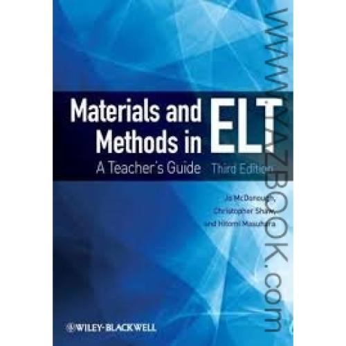 Materials and Methods in ELT A Teacher Guide
