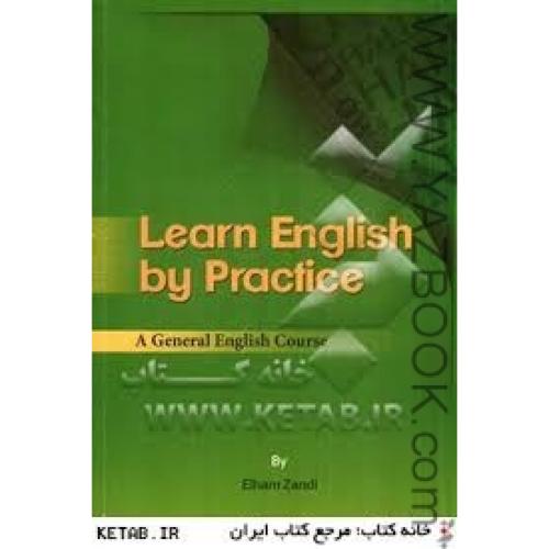 Learn English by Practice a General English Course-الهام زندی