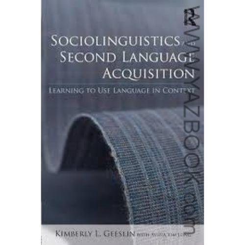 SOCIOLINGUISTICS AND SECOND LANGUAGE ACQUISITION-GEESLIN