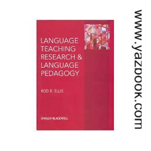 LANGUAGE TEACHING RESEARCH AND LANGUAGE PEDAGOGY-ELLIS