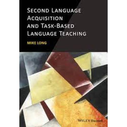 Second Language Acquistion and Task Based Language Teaching