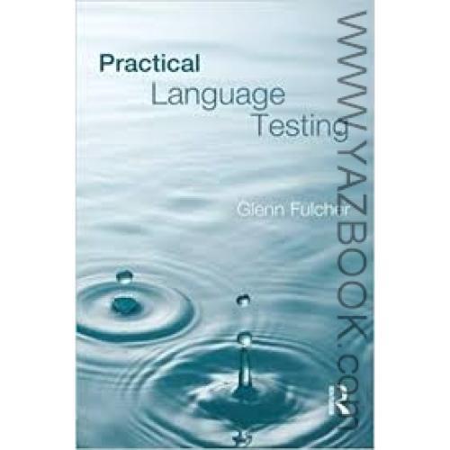 PRACTICAL LANGUAGE TESTING-FULCHER