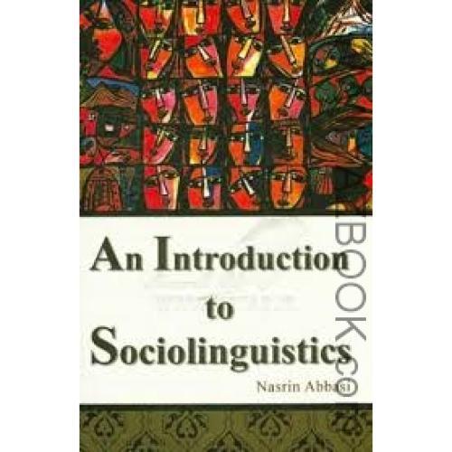 AN INTRODUCTION TO SOCIOLINGUISTICS-ABBASI