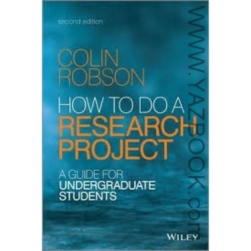 HOW TO DO A RESEARCH PROJECT-ROBSON