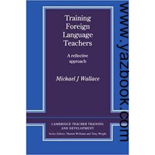 training foreign language teachers-wallace