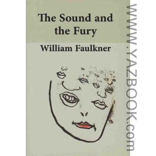 The Sound and fury (اورجینال خشم و هیاهو)