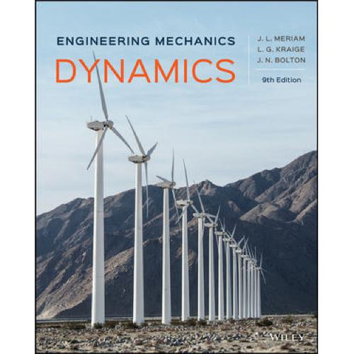 Engineering Mechanics: Dynamics, 9th Edition.meriam